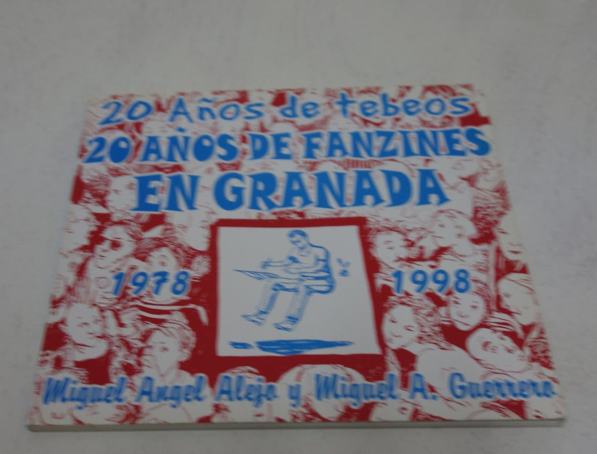 Fanzine: 20 años de tebeos / 20 años de fanzines en Granada 1978-1998