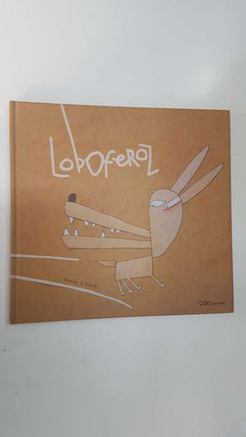 Libro infantil: Loboferoz - Patacrua, Chene Gomez. Coleccion O