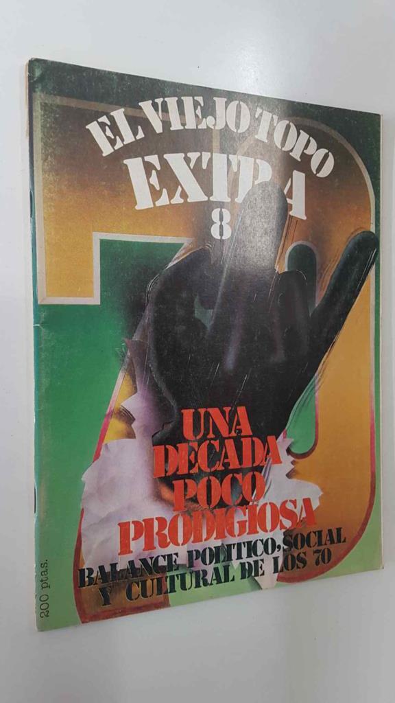 Revista: El Viejo Topo Extra 8 - Balance politico, social y cultural de los 70