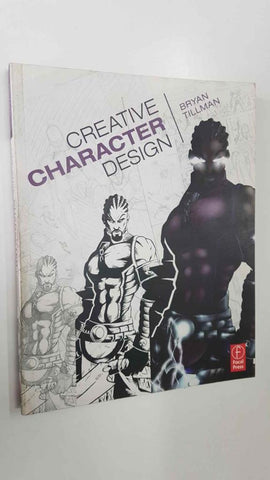 Focal Press: Creative Character Design - Bryan Tillman. Chapter 1: What makes for good character design