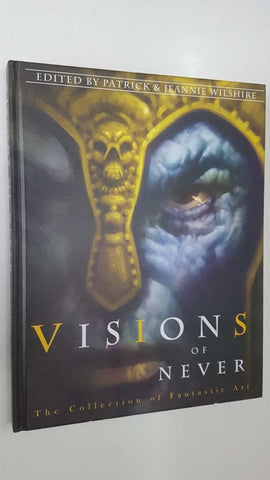 Vanguard: Visions of Never The Collection of Fantastic Art.  Compiled and edited by Patrick and Jeannie Wilshire