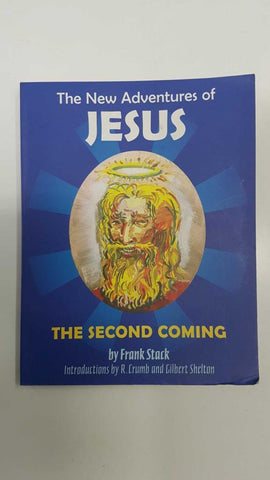 Fantagraphics Books: The New Adventures of Jesus, the second coming by Frank Stack. Foreword by R. Crumb
