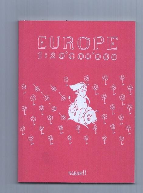 Kabinett: Europe 1:20'000'000. 34 artists make exclusive comics about their country (Oliver Booger - France, Annda Deflorian - Italy, etc.)