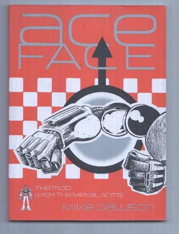AdHouse Books: Ace-Face, the mod with the metal arms. A collection of stories by Mike Dawson