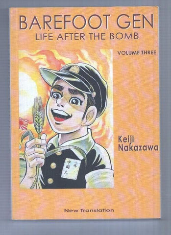 Last Gasp of San Francisco: Barefoot Gen volume 3: Life After the Bomb- Keiji Nakazawa. New Trasnslation