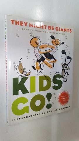 Simon & Schuster: Kids Go, They Might Be Giants - illustrations by Pascal Campion. Includes animated DVD