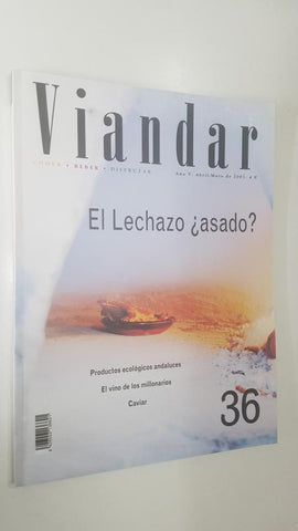 Revista Viandar num 36: año V, abr-mayo 2003 - El lechazo asado, Productos ecologicos andaluces, El vino de los millonarios