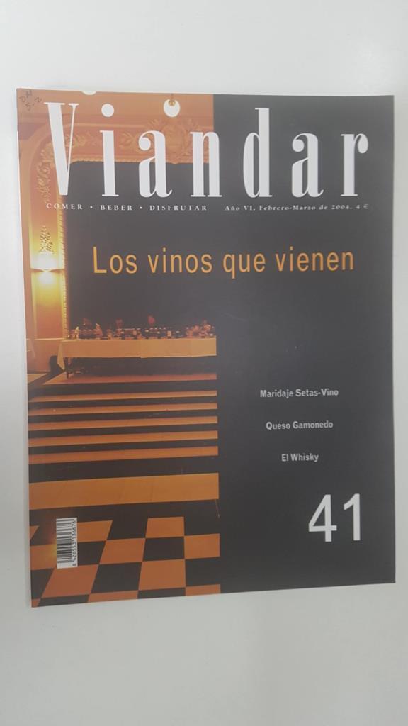 Revista Viandar num 41: año VI, feb-marzo 2004. Los vinos que vienen, Queso Gamonedo, Maridaje Setas-Vino