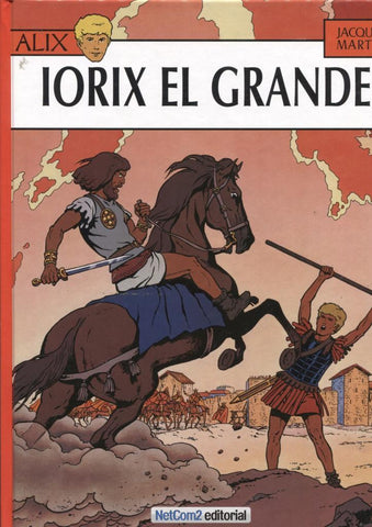 Alix de Jacques Martin numero 10: Iorix el grande