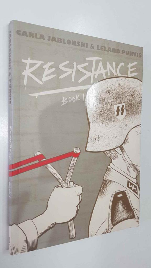 First Second: Resistance Book 1 - Carla Jablonski and Leland Purvis