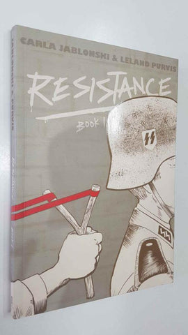 First Second: Resistance Book 1 - Carla Jablonski and Leland Purvis