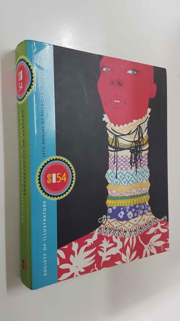 Societey of illustrators: 54th Annual of American illustration. Represents the very best work created throughout the year