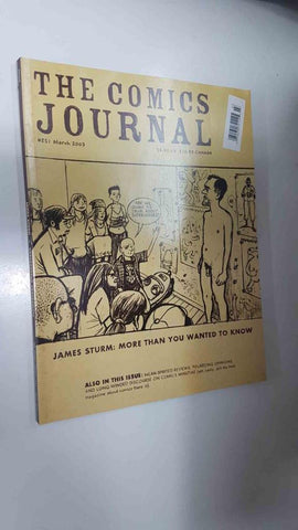 Magazine: The Comics Journal number 251, march 2003. Contents: James Sturm - More than yoy wanted to know, etc.