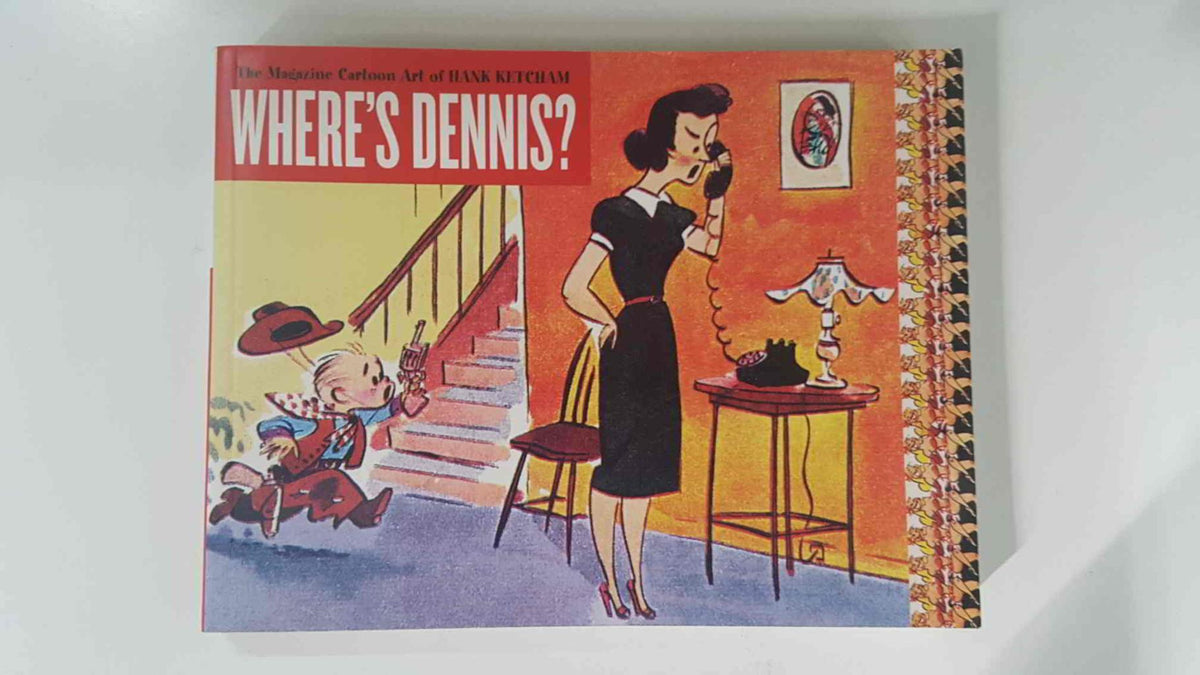 FB: Where is Dennis. The magazine Cartoon Art of Hank Ketcham