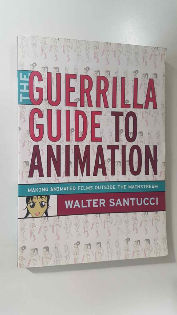 Continuum: The Guerrilla Guide to Animation. Making animated films outside the mainstream