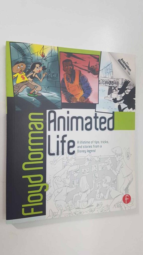 Focal Press: Animated Life, a lifetime of tips, tricks, and stories from a Disney legend