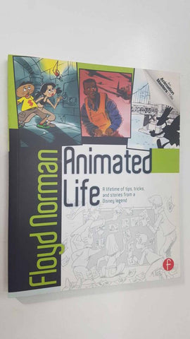 Focal Press: Animated Life, a lifetime of tips, tricks, and stories from a Disney legend