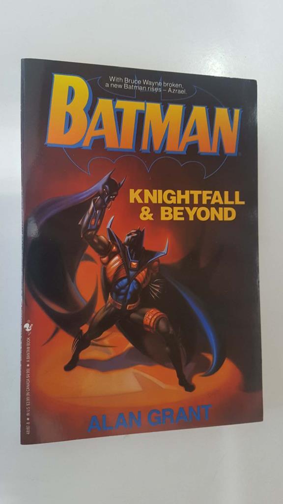 Batman: Knightfall and Beyond by Alan Grant. Bataman Fiction