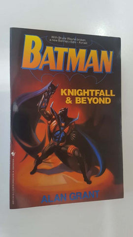 Batman: Knightfall and Beyond by Alan Grant. Bataman Fiction