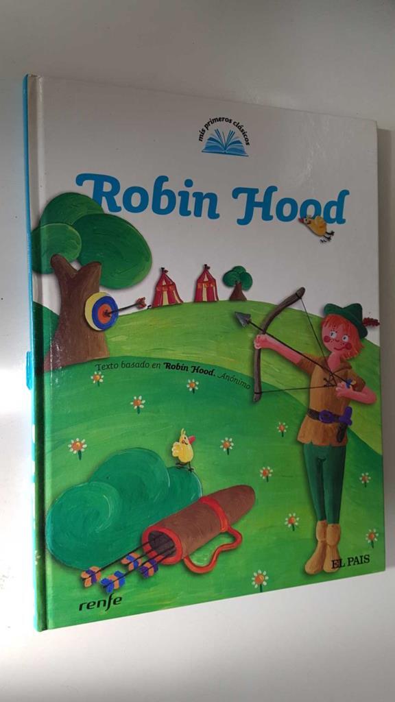 Mis Primeros Clasicos num 02: Robin Hood. Texto basado en Robin Hood. Anonimo