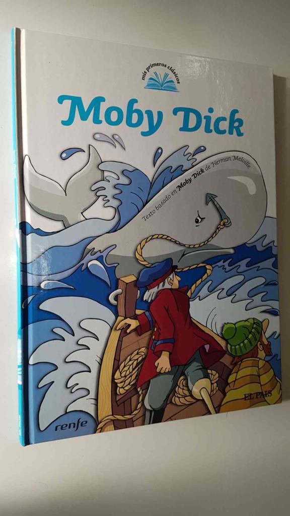 Mis Primeros Clasicos num 07: Moby Dick. Texto basado en Moby Dick de Herman Melville