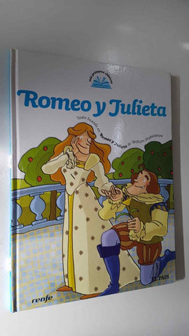 Mis Primeros Clasicos num 17: Romeo y Julieta. Texto basado en Romeo y Julieta de William Shakespeare