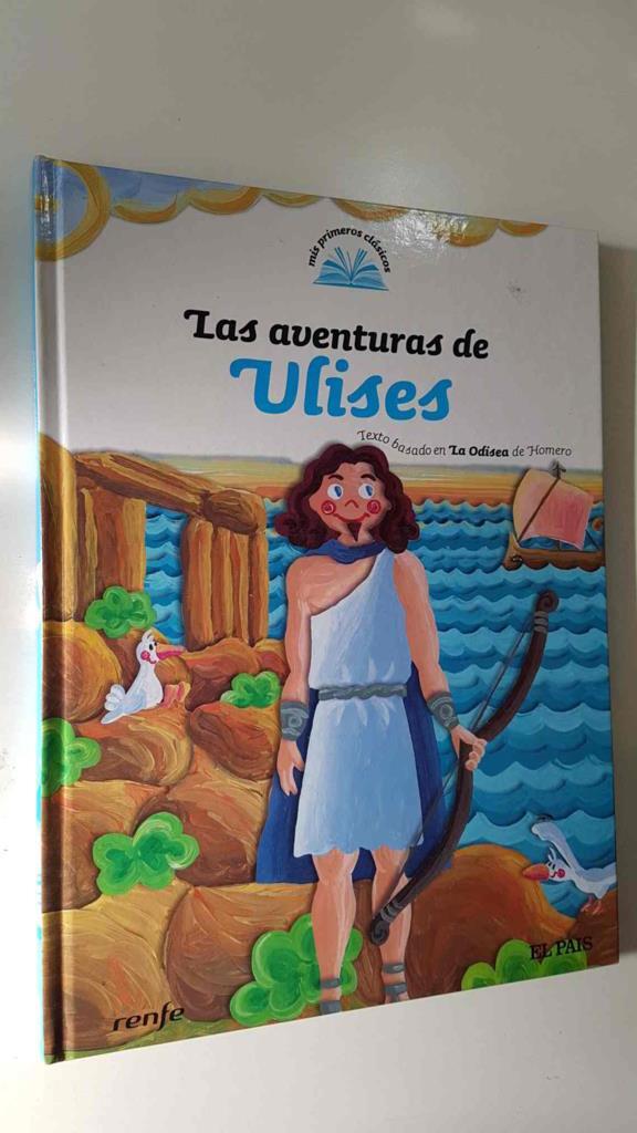 Mis Primeros Clasicos num 08: Las aventuras de Ulises. Texto basado en La Odisea de Homero