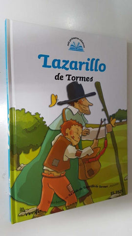 Mis Primeros Clasicos num 06: Lazarillo de Tormes. Texto basado en La vida de Lazarillos de Tormes. Anonimo