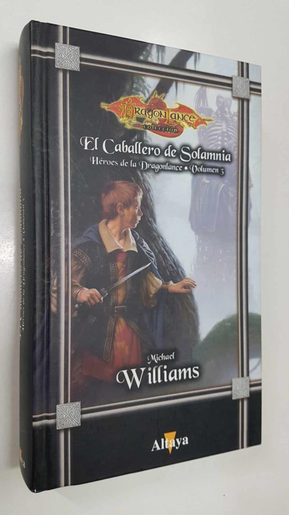 Coleccion Dragonlance: El Caballero de Solamnia. Heroes de la Dragonlance volumen 5 (Altaya)