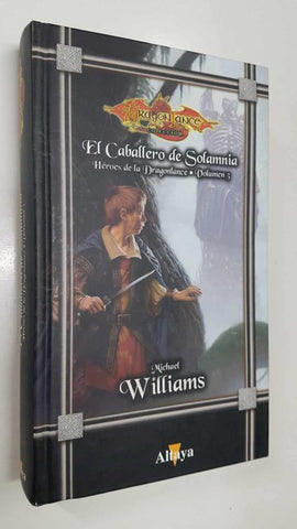 Coleccion Dragonlance: El Caballero de Solamnia. Heroes de la Dragonlance volumen 5 (Altaya)