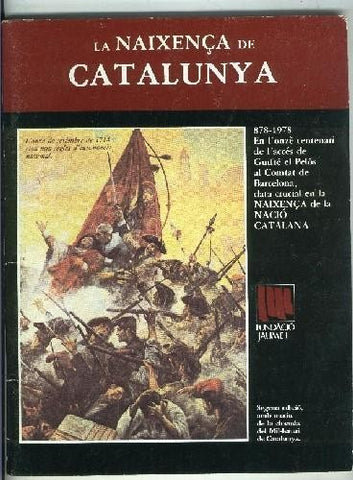 Fundacio Jaume I numero: La naixença de Catalunya 878-1978
