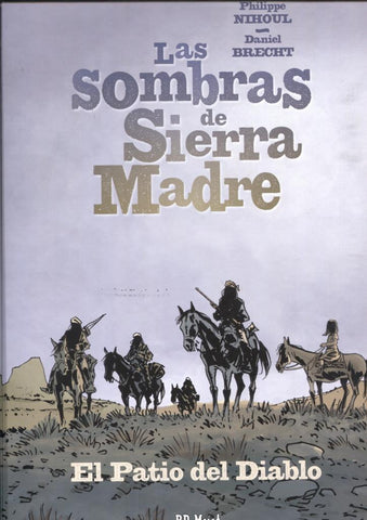 Album: Las sombras de Sierra Madre numero 2: El patio del diablo