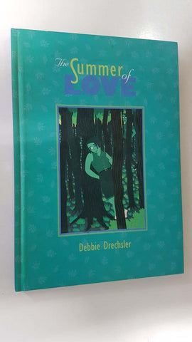 D&Q: The Summer of Love - Debbie Drechsler