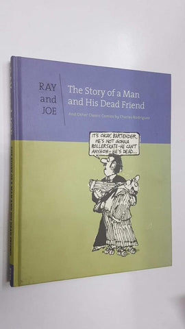 FB: Ray and Joe. The Story of a  Man and His Dead Friend, and other classic comic