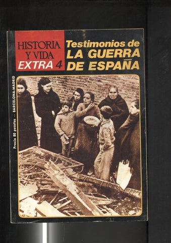 Historia y Vida extra numero 004: Testimonios de la guerra de España