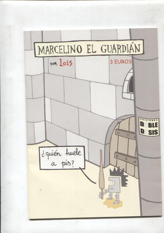 Doble Dosis: Marcelino el guardian por Lois