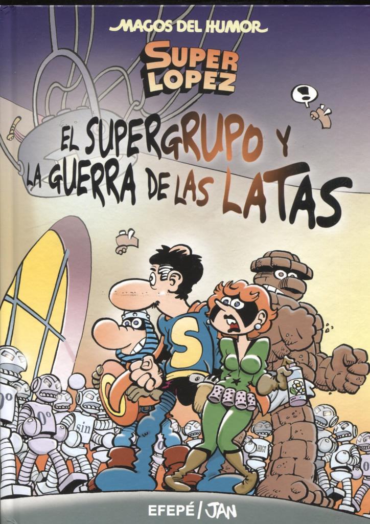 Magos del Humor numero 163: Superlopez: El supergrupo y la guerra de las latas