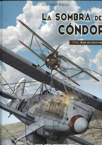 Trilita: La sombra del condor volumen 1: 1936. Bajo un cielo español