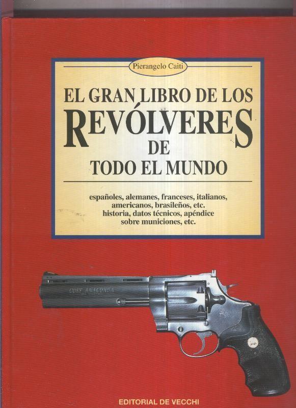 El gran libro de los revolveres de todo el mundo