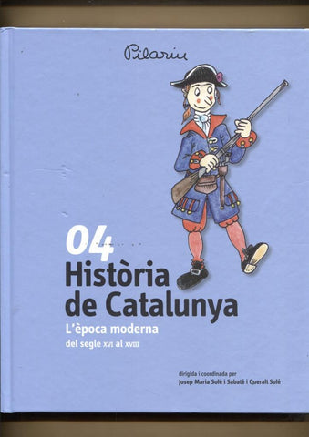 Historia de Catalunya volumen 04: L'epoca moderna del segle XVI al XVIII