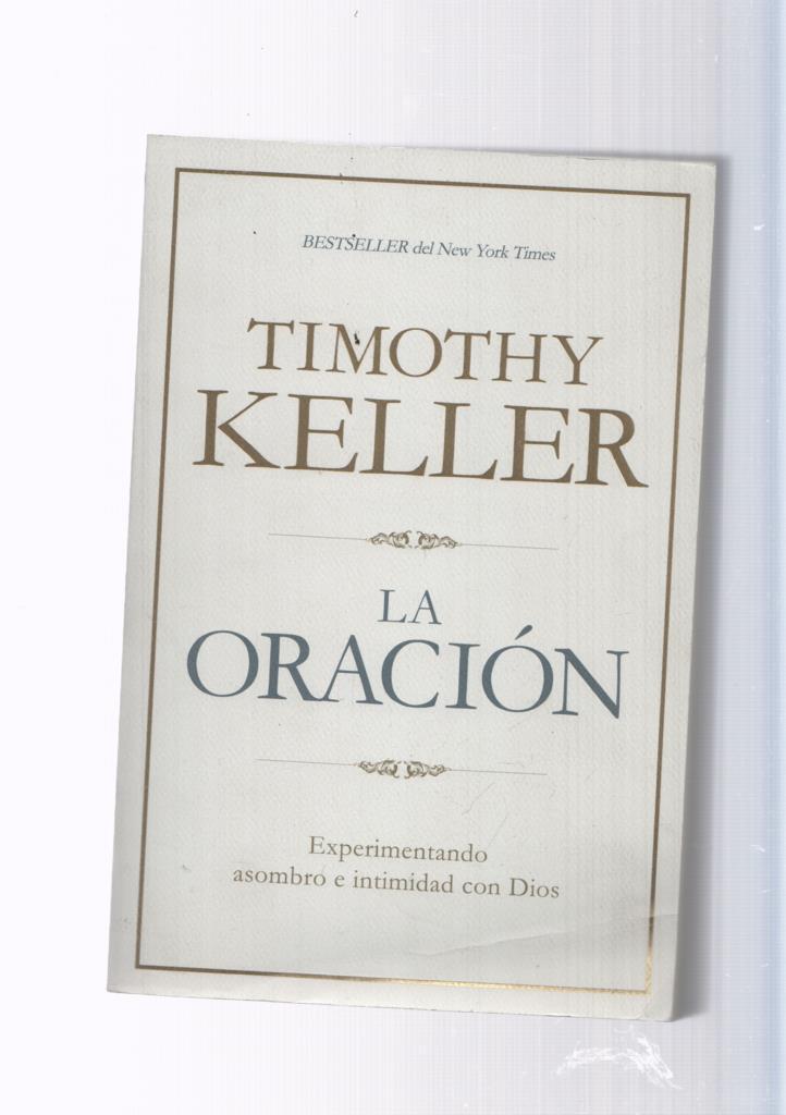 Timothy Keller: La Oracion