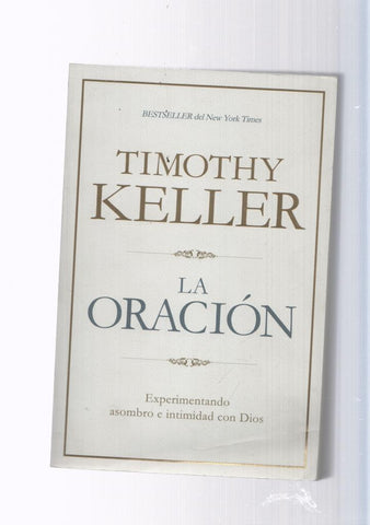 Timothy Keller: La Oracion