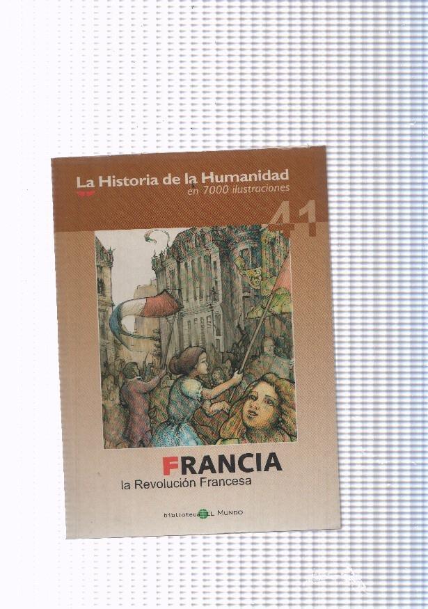 La historia de la humanidad numero 41: Francia, la Revolucion Francesa