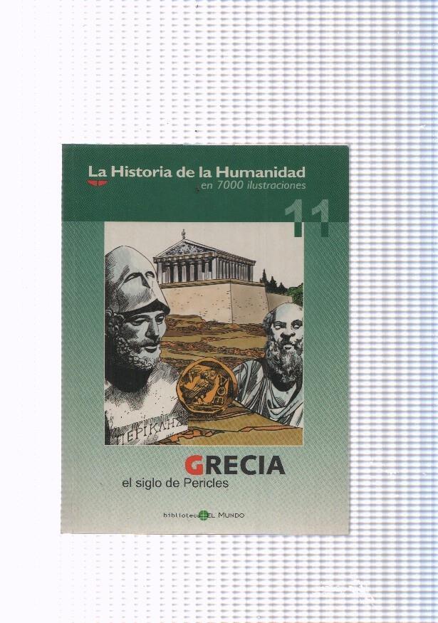 La historia de la humanidad numero 11: Grecia, el siglo de Pericles