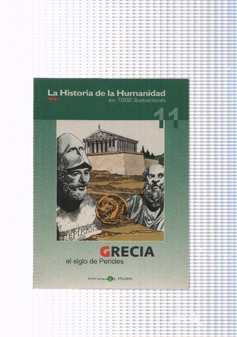 La historia de la humanidad numero 11: Grecia, el siglo de Pericles