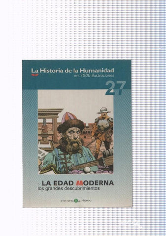 La historia de la humanidad numero 27: La Edad Moderna, los grandes descubrimientos