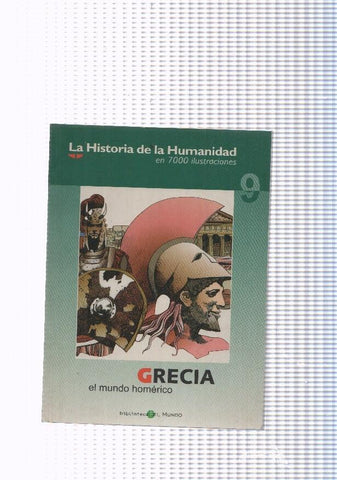 La historia de la humanidad numero 09: Grecia, el muno homerico