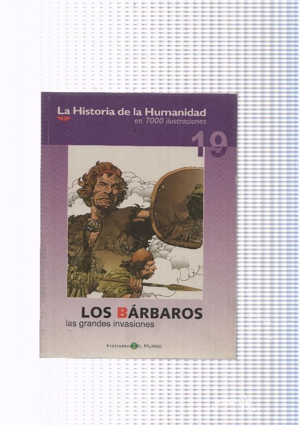 La historia de la humanidad numero 19: LOs Barbaros, las grandes invasiones