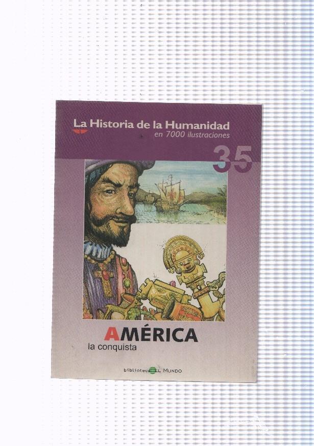La historia de la humanidad numero 35: America, la conquista