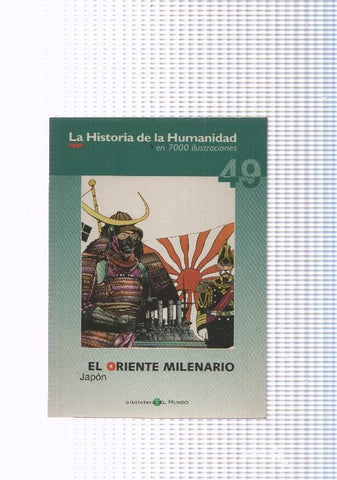 La historia de la humanidad numero 49: El Oriente Milenario, Japon